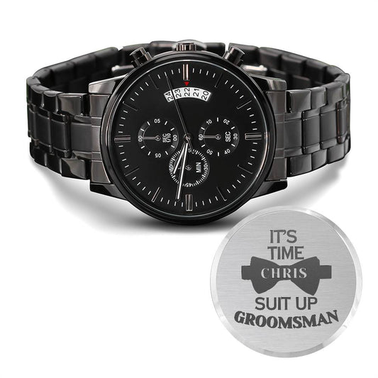 Groomsman Watch Proposal Gift, Suit Up Groomsmen Watch, Personalized Wedding Day Accessory